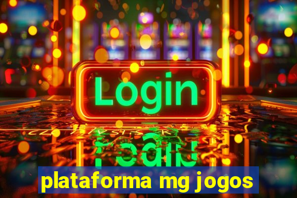 plataforma mg jogos